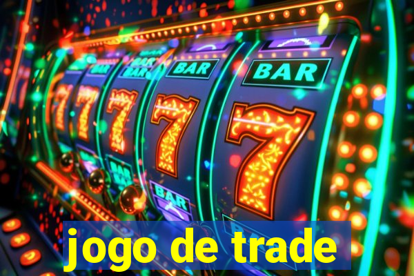 jogo de trade